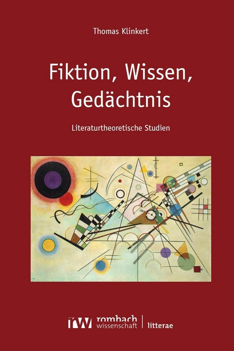 Fiktion, Wissen, Ged&auml;chtnis - Thomas Klinkert