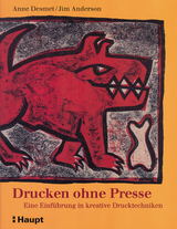 Drucken ohne Presse - Desmet, Anne; Anderson, Jim