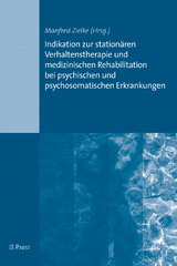 Indikation zur station&auml;ren Verhaltenstherapie und medizinischen Rehabilitation bei psychischen und psychosomatischen Erkrankungen - 