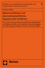 Aktienrechtliches und &uuml;bernahmerechtliches Squeeze-Out-Verfahren - Hubertus Witte