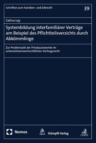 Systembildung interfamiliärer Verträge am Beispiel des Pflichtteilsverzichts durch Abkömmlinge