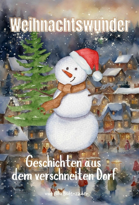 Weihnachtswunder - Lulu Bl&uuml;tenzauber