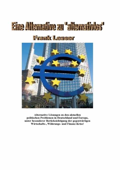 Eine Alternative zu 'alternativlos' -  Frank Lesser