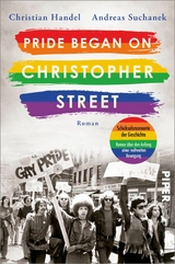 Pride began on Christopher Street -  Christian Handel,  Andreas Suchanek