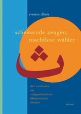 Scheiternde Zeugen, machtlose W&auml;hler - Yvonne Albers