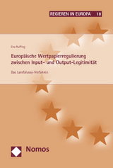 Europ&auml;ische Wertpapierregulierung zwischen Input- und Output-Legitimit&auml;t - Eva Ruffing