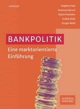 Bankpolitik - Stephan Paul, Andreas Horsch, Daniel Kaltofen, Andr&eacute; Uhde, Gregor Wei&szlig;