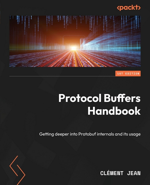 Protocol Buffers Handbook -  Clement Jean
