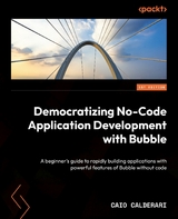 Democratizing No-Code Application Development with Bubble -  Caio Calderari
