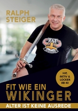 Fit wie ein Wikinger -  Ralph Steiger