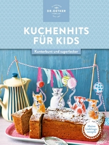 Meine Lieblingsrezepte: Kuchenhits f&uuml;r Kids -  Dr. Oetker Verlag