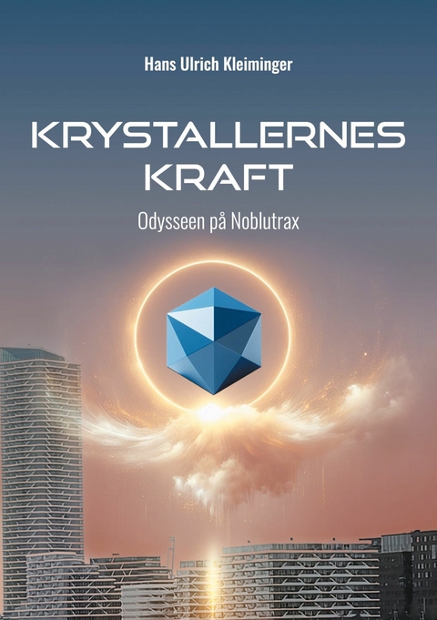 Krystallernes Kraft Bind 1 -  Hans Ulrich Kleiminger