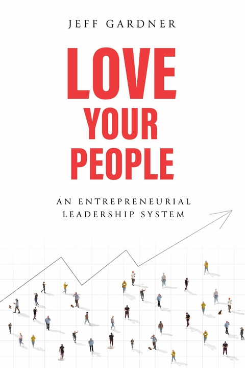 Love Your People -  Jeff Gardner