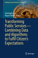 Transforming Public Services&mdash;Combining Data and Algorithms to Fulfil Citizen&rsquo;s Expectations - 