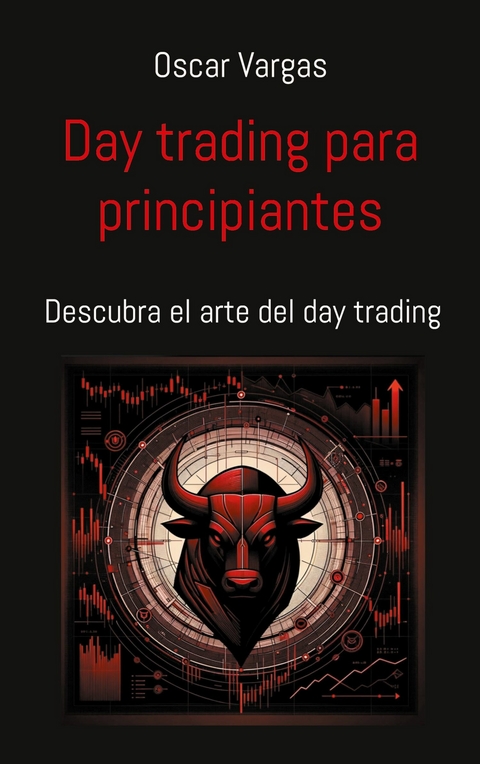 Day trading para principiantes - Oscar Vargas