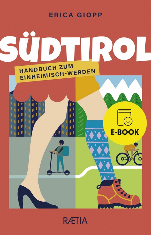 S&uuml;dtirol. Handbuch zum Einheimisch-Werden - Erica Giopp