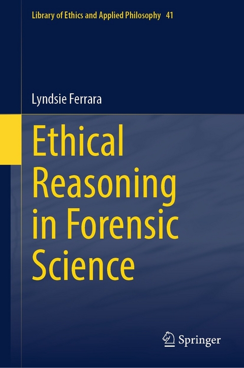 Ethical Reasoning in Forensic Science - Lyndsie Ferrara