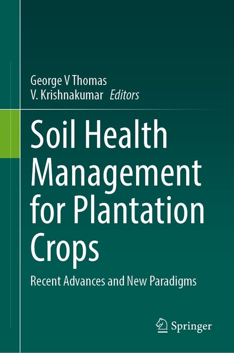 Soil Health Management for Plantation Crops - 