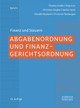 Abgabenordnung und Finanzgerichtsordnung - Thomas Gro&szlig;e, Anja Lotz, Christian Ziegler, Stefan Henk, Claudia Hudasch, Christian Tenbergen