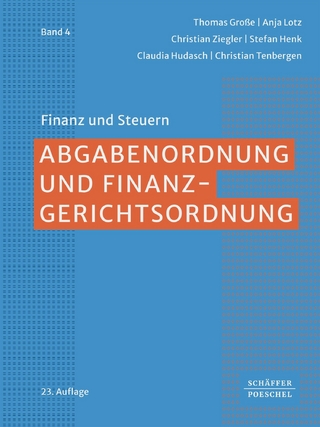 Abgabenordnung und Finanzgerichtsordnung - Thomas Große; Anja Lotz; Christian Ziegler …