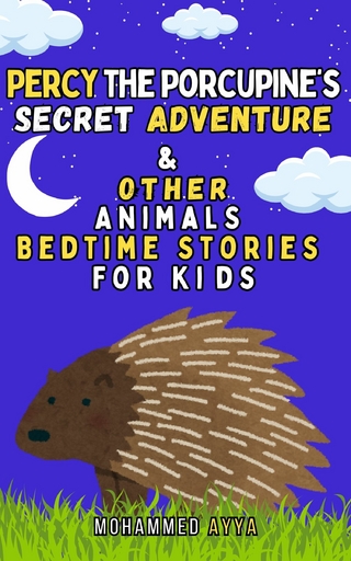 Percy the Porcupine's Secret Adventure & Other Animals