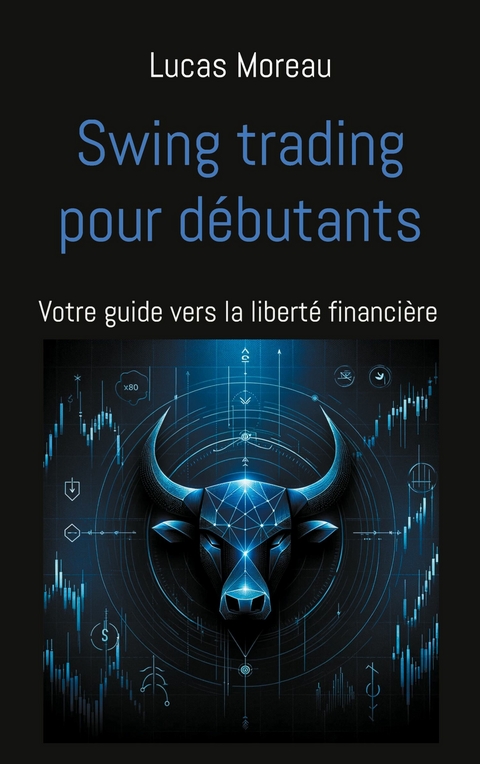 Swing trading pour d&eacute;butants - Lucas Moreau