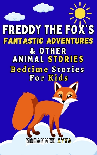 Freddy the Fox's Fantastic Adventures and Other Animal Stories
