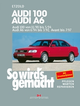 Audi 100 von 11/90 bis 5/94. Audi A6 von 6/94 bis 3/97, Avant bis 7/97 - R&uuml;diger Etzold