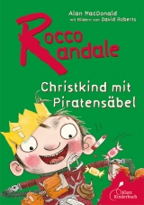Rocco Randale - Christkind mit Piratens&auml;bel - Alan MacDonald