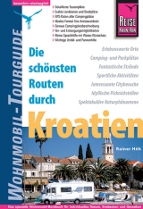 Die sch&ouml;nsten Routen durch Kroatien - Wohnmobil-Tourguide - Rainer H&ouml;h