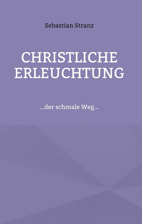 Christliche Erleuchtung - Sebastian Stranz