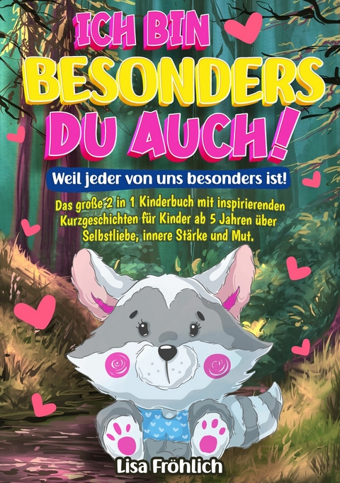 Ich bin besonders, du auch! | Weil jeder von uns besonders ist! -  Lisa Fr&ouml;hlich