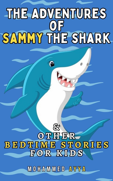 The Adventures of Sammy the Shark -  Mohammed Ayya