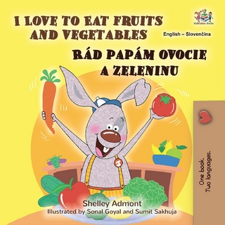 I Love to Eat Fruits and Vegetables Rad papam ovocie a zeleninu