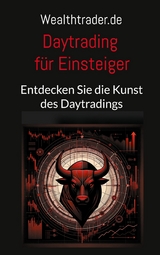 Daytrading f&uuml;r Einsteiger - Der Wealthtrader.de