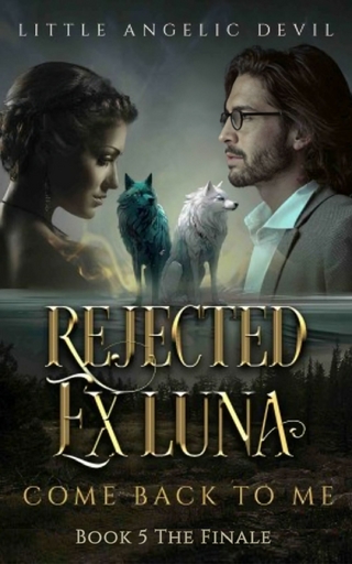 Rejected Ex-Luna, Come Back to Me