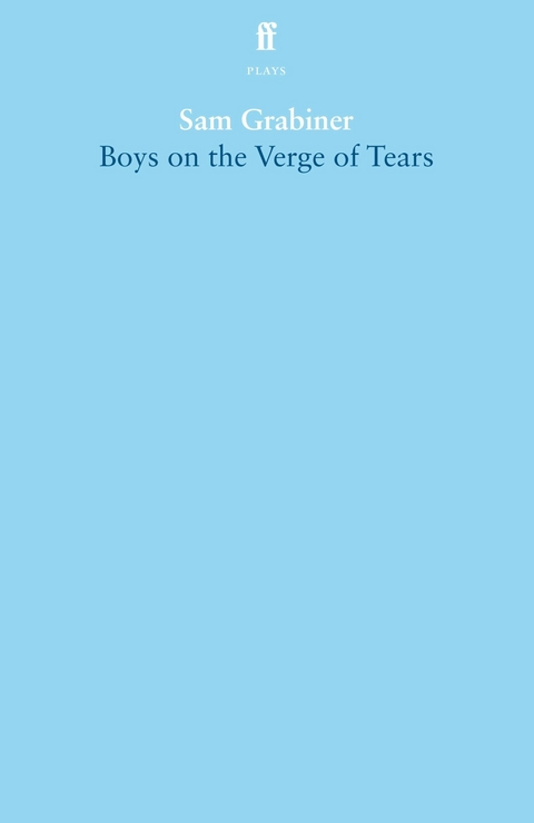 Boys on the Verge of Tears -  Sam Grabiner