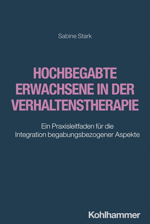 Hochbegabte Erwachsene in der Verhaltenstherapie -  Sabine Stark