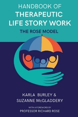 Handbook of Therapeutic Life Story Work -  Karla Burley,  Suzanne McGladdery