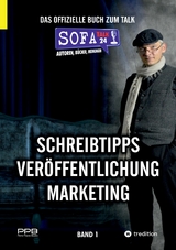 SofaTalk24 - Das offizielle Buch zum Talk / Schreibratgeber, Marketingtipps, Brancheninfos und Talkrunden mit Insidern - Perry Payne