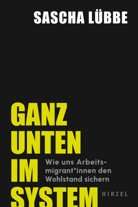 Ganz unten im System -  Sascha L&uuml;bbe