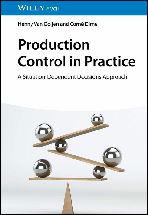 Production Control in Practice - Henny Van Ooijen, Corn&eacute; Dirne