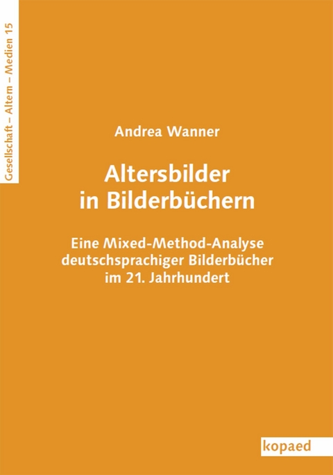 Altersbilder in Bilderb&uuml;chern -  Andrea Wanner