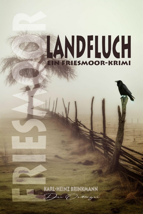 FRIESMOOR - Landfluch - Karl-Heinz Brinkmann