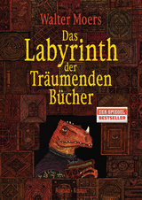Das Labyrinth der Tr&auml;umenden B&uuml;cher - Walter Moers