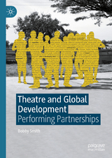 Theatre and Global Development -  Bobby Smith