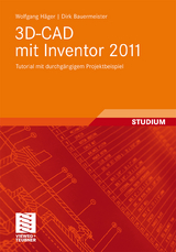 3D-CAD mit Inventor 2011 - Wolfgang H&auml;ger, Dirk Bauermeister