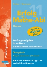 Erfolg im Mathe-Abi 2011 Hessen  Pr&uuml;fungsaufgaben Grundkurs Wissenschaftlicher Taschenrechner - Helmut Gruber, Robert Neumann