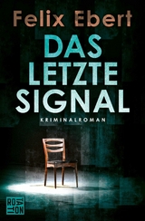 Das letzte Signal - Felix Ebert