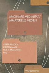 Imagin&auml;re Medialit&auml;t - Immaterielle Medien - 